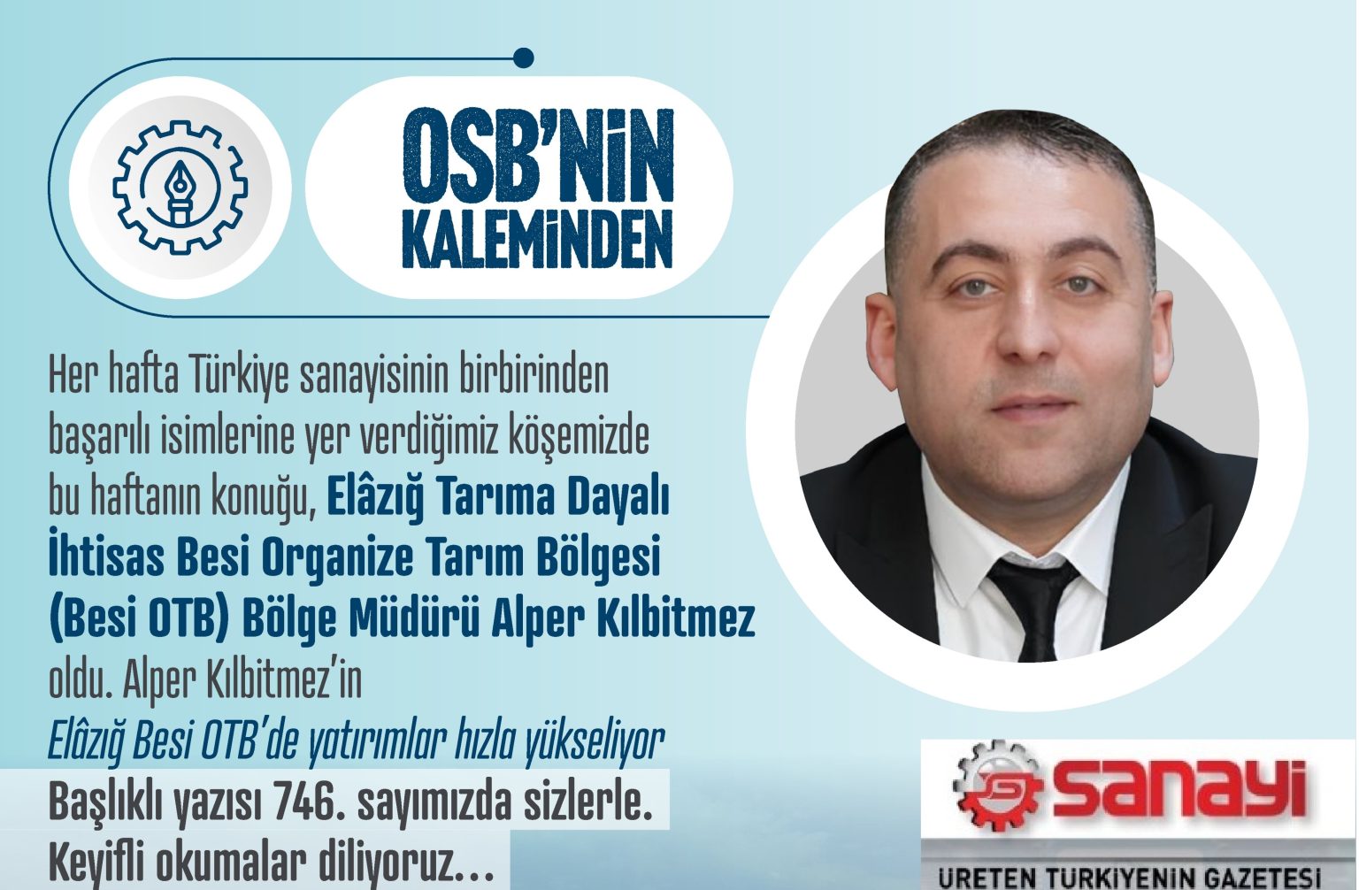 Sanayi Gazetesinin 746. Sayısında Bölge Müdürümüz Alper Kılbitmez Konuk Oldu 18.11.2025